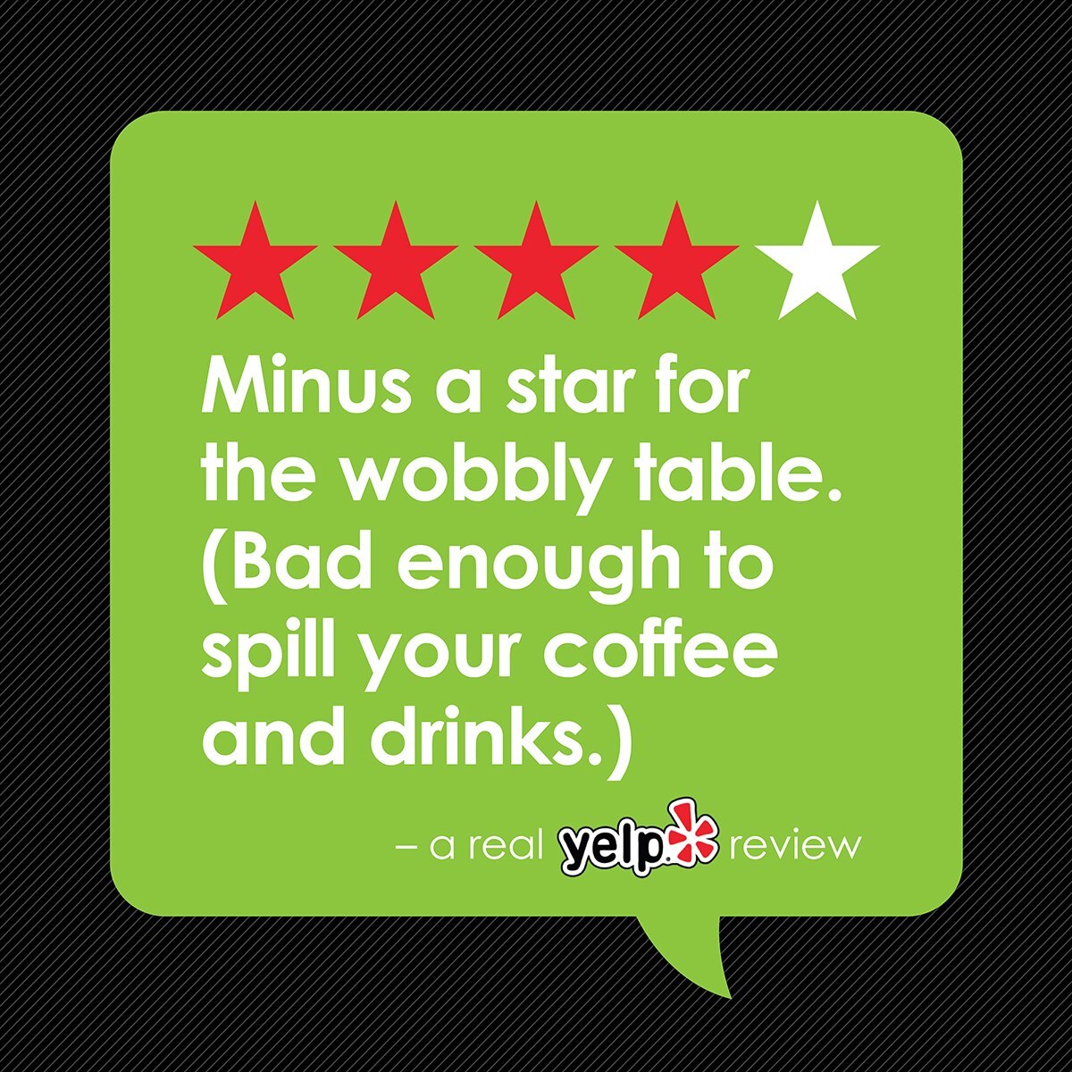 Unhappy Yelp review about a wobbly table